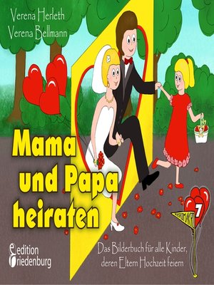 cover image of Mama und Papa heiraten--Das Bilderbuch für alle Kinder, deren Eltern Hochzeit feiern